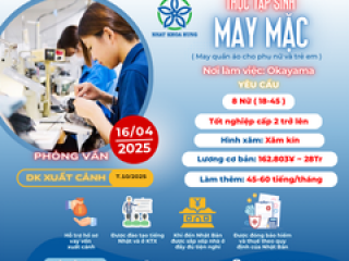 [Okayama] TUYỂN GẤP ĐƠN HÀNG MAY MẶC ĐI NHẬT - KHÔNG KINH NGHIỆM VẪN CÓ CƠ HỘI